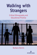 Walking with Strangers: Critical Ethnography and Educational Promise