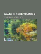 Walks in Rome; Volume 2