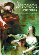 Wallace Collection's Pictures: A Complete Catalogue