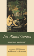 Walled Garden: Law and Privacy in Modern Society