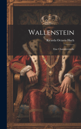 Wallenstein: Eine Charakterstudie