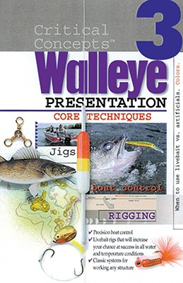 Walleye Presentation: #3 Core Techniques - In-Fisherman (Creator), and In-Fisherman Staff
