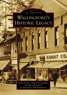 Wallingford's Historic Legacy