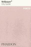 Wallpaper* City Guide Porto