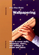Wallpapering: Easy-Step Books