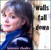 Walls Fall Down - Kimmie Rhodes