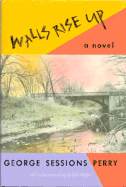 Walls Rise Up - Perry, George Sessions