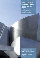 Walt Disney Concert Hall: The Backstage Story
