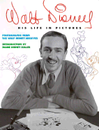 Walt Disney: His Life in Pictures