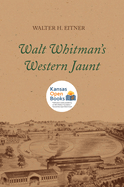 Walt Whitman's Western Jaunt