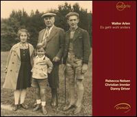 Walter Arlen: Es geht wohl anders - Christian Immler (baritone); Danny Driver (piano); Rebecca Nelsen (soprano)