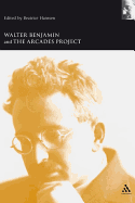 Walter Benjamin and the Arcades Project