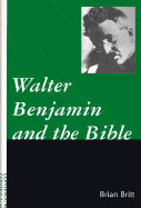 Walter Benjamin and the Bible