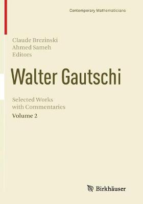 Walter Gautschi, Volume 2: Selected Works with Commentaries - Brezinski, Claude (Editor), and Sameh, Ahmed (Editor)