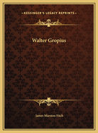 Walter Gropius