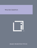 Walter Gropius