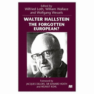 Walter Hallstein: The Forgotten European?