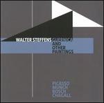 Walter Steffens: Guernica and Other Paintings
