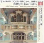 Walther, Pachelbel: Works for Organ
