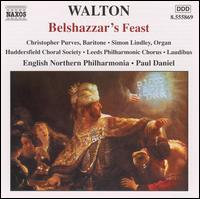 Walton: Belshazzar's Feast - Christopher Purves (baritone); Simon Lindley (organ); Huddersfield Choral Society (choir, chorus); Laudibus (choir, chorus);...