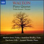 Walton: Piano Quartet; Violin Sonata; Toccata