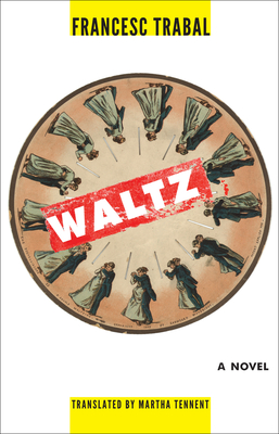 Waltz - Trabal, Francesc, and Tennent, Martha (Translated by)
