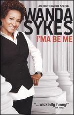 Wanda Sykes: I'ma Be Me