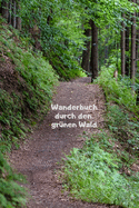 Wanderbuch durch den gr?nen Wald