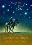 Wandernde H?gel, Singender Sand Anton Quintana