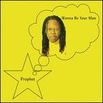 Wanna Be Your Man