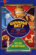 Wanna Bet?: Science Challenges to Fool You