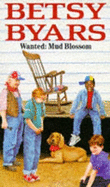 Wanted: Mud Blossom