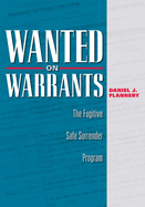 Wanted on Warrants: The Fugitive Safe Surrender Program