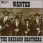 Wanted-The Bassoon Brothers