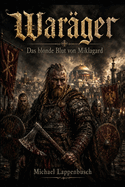 War�ger - Das blonde Blut von Miklagard