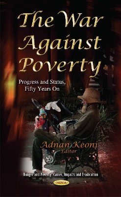 War Against Poverty: Progress & Status, Fifty Years On - Keoni, Adnan (Editor)