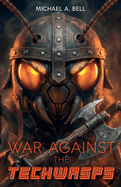 War Against The Techwasps
