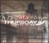 War All the Time - Thursday