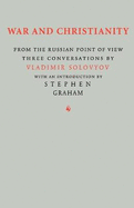 War and Christianity: Three Conversations by Vladimir Solovyov