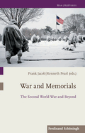War and Memorials: The Second World War and Beyond