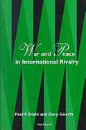 War and Peace in International Rivalry