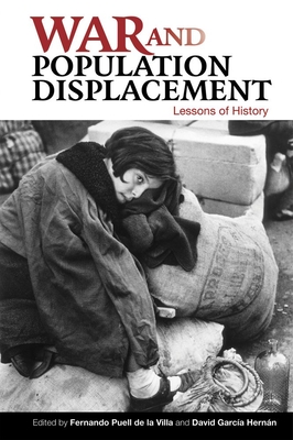 War and Population Displacement - de la Villa, Fernando Puell (Editor), and Hernan, David Garcia (Editor)