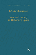 War and Society in Habsburg Spain