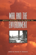 War and the Environment: Military Destruction in the Modern Age Volume 125