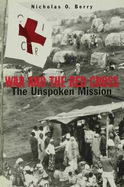 War and the Red Cross: The Unspoken Mission