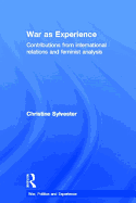 War as Experience: Contributions from International Relations and Feminist Analysis