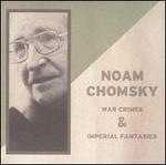 War Crimes & Imperial Fantasies