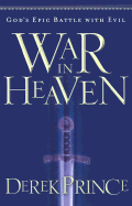 War in Heaven: God's Epic Battle with Evil