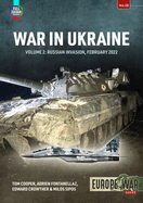 War in Ukraine - Volume 2: Russian Invasion, February 2022