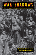 War of Shadows: The Struggle for Utopia in the Peruvian Amazon